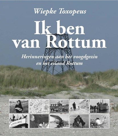 Ik ben van Rottum, Wiepke Toxopeus - Paperback - 9789079488964