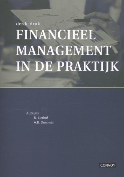 Financieel management in de praktijk, R. Liethof ; A.B. Dorsman - Paperback - 9789079564804