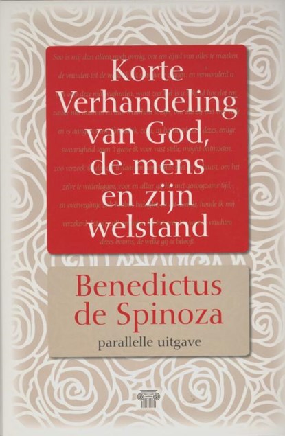 Korte verhandeling van god, de mens en zijn welstand, Benedictus de Spinoza - Gebonden - 9789079578368