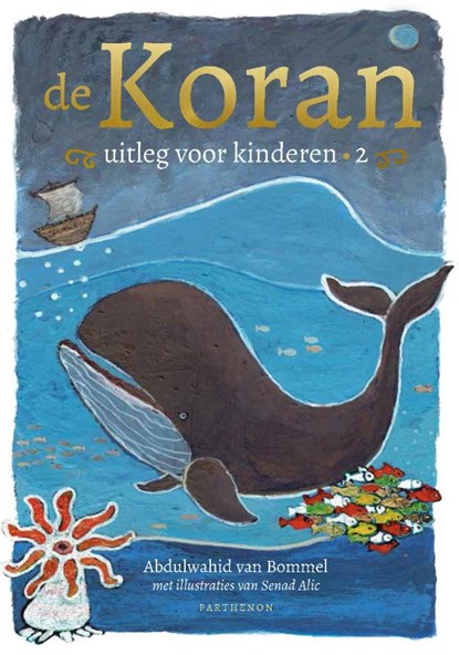 De Koran, uitleg voor kinderen deel 2, Abdulwahid van Bommel - Gebonden - 9789079578429