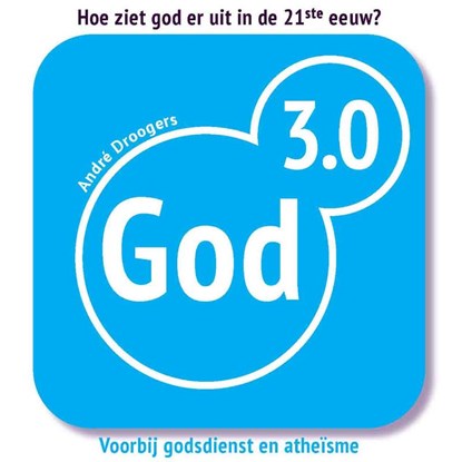 God 3.0, Andre Droogers - Paperback - 9789079578603