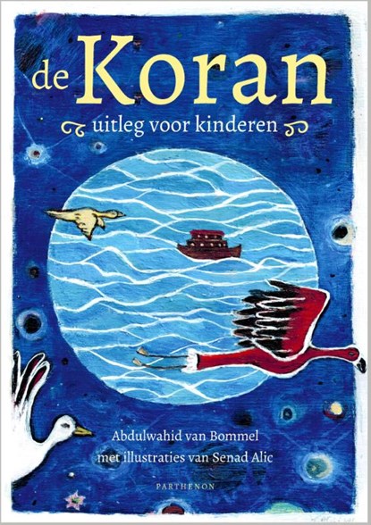 De Koran, uitleg voor kinderen deel 1, Abdulwahid van Bommel - Gebonden - 9789079578825