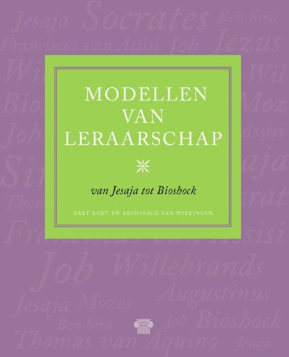 Modellen van leraarschap, Bart Koet ; Archibald Van Wieringen - Paperback - 9789079578870