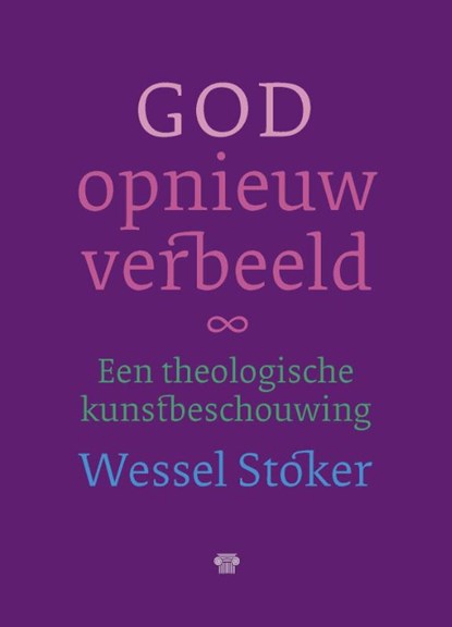 God opnieuw verbeeld, Wessel Stoker - Paperback - 9789079578962