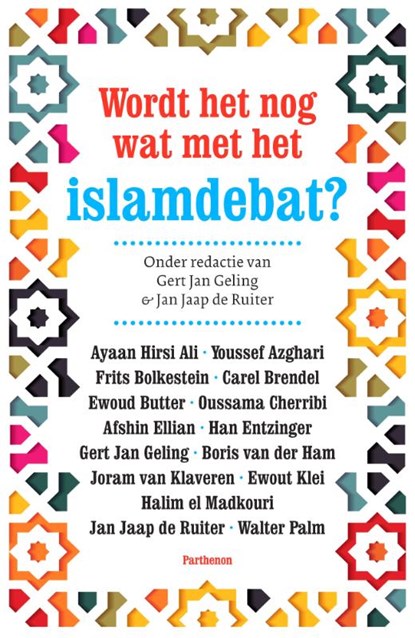 Wordt het nog wat met het Islamdebat?, Gert Jan Geling ; Jan Jaap de Ruiter - Paperback - 9789079578979
