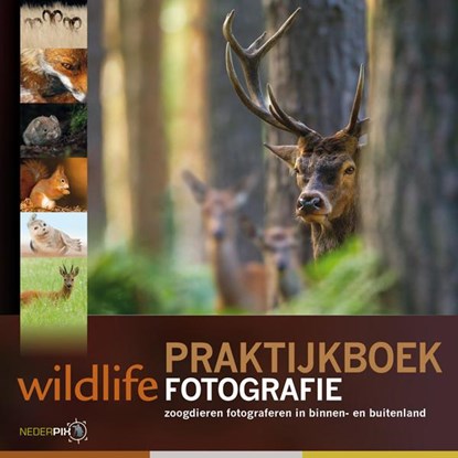 Praktijkboek wildlife fotografie, Jan Vermeer ; Bob Luijks ; Jeroen Stel ; Paul van Hoof ; Marijn Heuts - Gebonden - 9789079588114