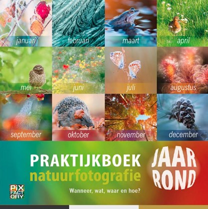 Praktijkboek Natuurfotografie jaarrond, Daan Schoonhoven - Gebonden - 9789079588206