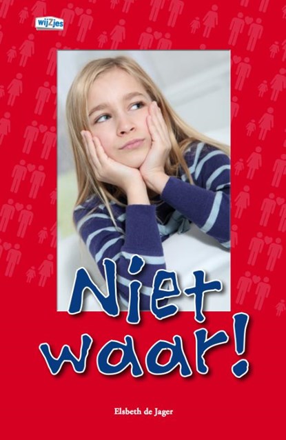 Niet waar, JAGER, Elsbeth De - Gebonden - 9789079603176