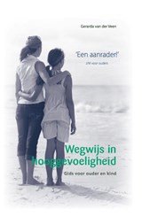 Wegwijs in hooggevoeligheid - Gerarda van der Veen ; Erienne van der Veen - 9789079603190
