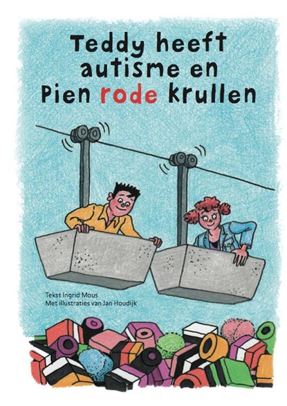 Teddy heeft autisme en Pien rode krullen, Ingrid Mous - Gebonden - 9789079603336