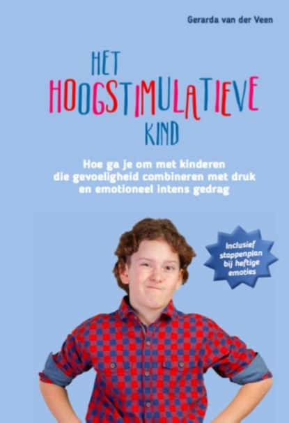 Het hoogstimulatieve kind, Gerarda Van der Veen - Gebonden - 9789079603459