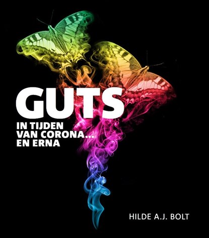 GUTS in tijden van corona... en erna, Hilde A.J. Bolt - Paperback - 9789079624423