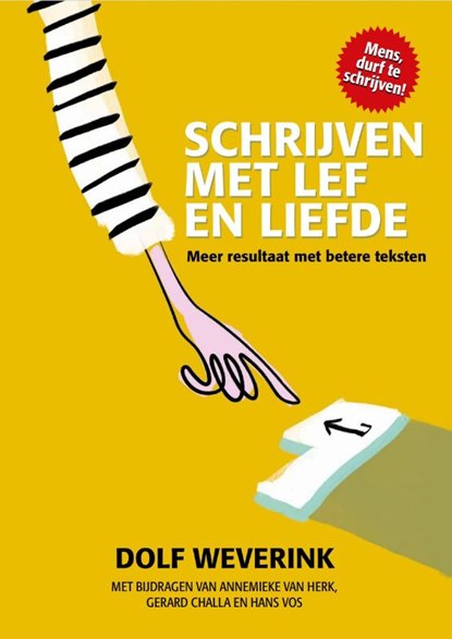Schrijven met lef en liefde, Dolf Weverink - Paperback - 9789079624430