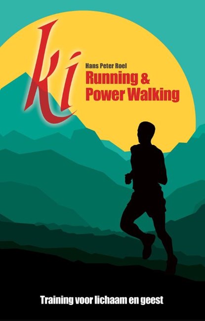 Ki running & Power walking, Hans Peter Roel - Paperback - 9789079677337