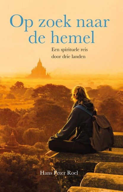 Op zoek naar de hemel, Hans Peter Roel - Paperback - 9789079677351