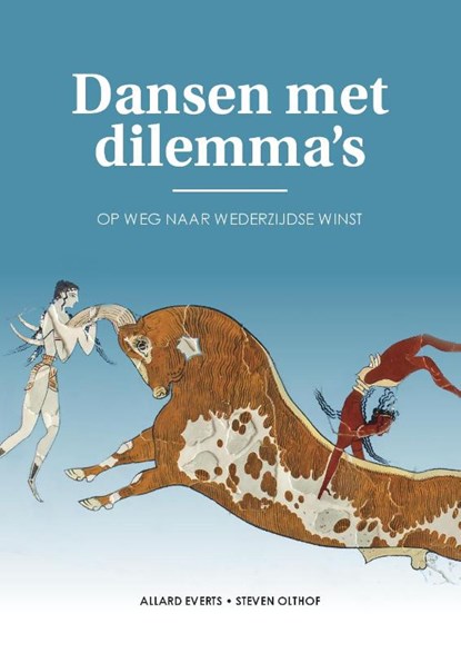 Dansen met dilemma’s, Allard Everts ; Steven Olthof - Paperback - 9789079679577