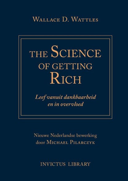 Science of Getting Rich, Wallace D. Wattles - Gebonden - 9789079679614