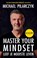 Master Your Mindset, Michael Pilarczyk - Paperback - 9789079679690