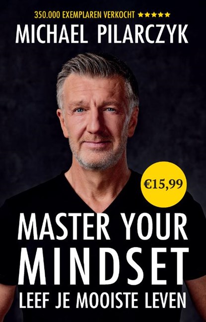 Master Your Mindset, Michael Pilarczyk - Paperback - 9789079679690