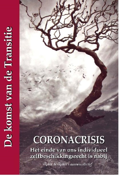 Coronacrisis - Het einde van ons individueel zelfbeschikkingsrecht is nabij, Robin de Ruiter - Paperback - 9789079680986