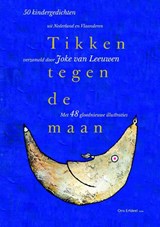 Tikken tegen de maan - Joke van Leeuwen ; Luc Devoldere ; Frits Niessen ; Dirk Van Assche ; Hans Vanacker - 9789079705047