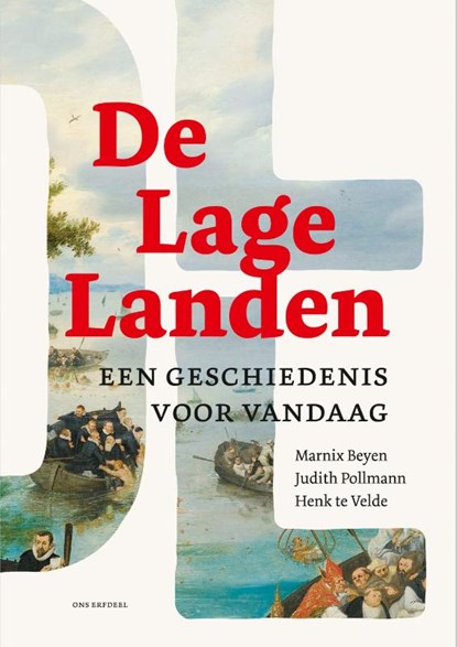 De Lage Landen., Marnix Beyen ; Judith Pollmann ; Henk Te Velde - Paperback - 9789079705337