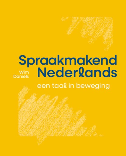 Spraakmakend Nederlands, Wim Daniëls - Paperback - 9789079705382