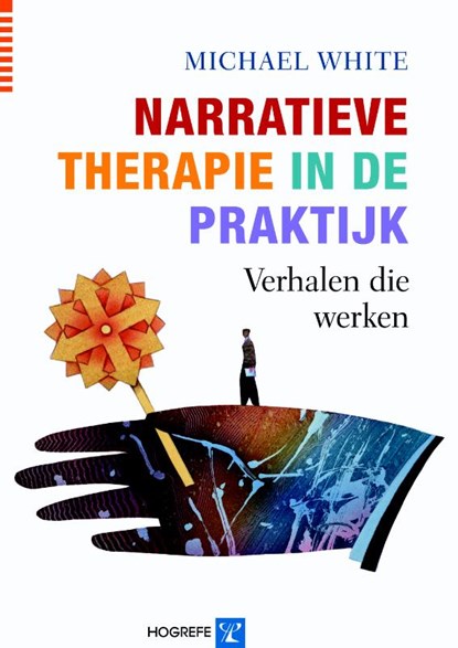 Narratieve therapie in de praktijk, M. White - Paperback - 9789079729036