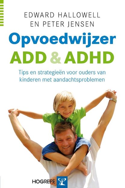 Opvoedwijzer ADD en ADHD, E. Hallowell ; P. Jensen - Paperback - 9789079729111