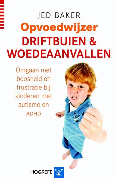 Driftbuien en woedeaanvallen, Jed Baker - Paperback - 9789079729142