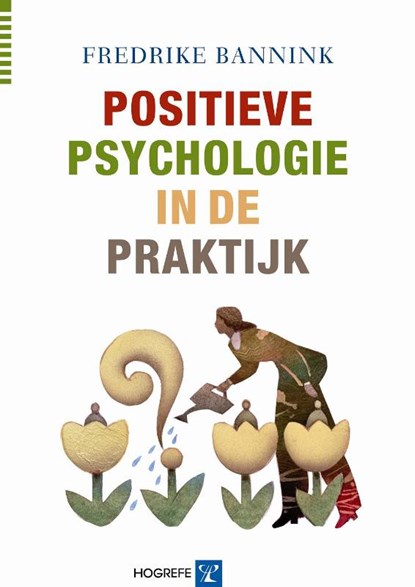 Positieve psychologie in de praktijk, Fredrike Bannink - Paperback - 9789079729173
