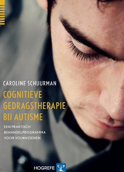 Cognitieve gedragstherapie bij autisme, Caroline Schuurman - Paperback - 9789079729227
