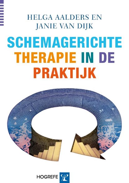 Schemagerichte therapie in de praktijk, Helga Aalders ; Janie van Dijk - Paperback - 9789079729531
