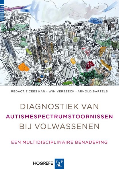 Diagnostiek van autismespectrumstoornissen bij volwassenen, Cees Kan ; Wim Verbeeck ; Arnold Bartels - Paperback - 9789079729548