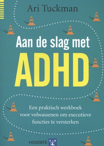 Aan de slag met ADHD, Ari Tuckman - Paperback - 9789079729753