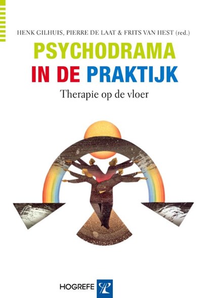 Psychodrama in de praktijk, Henk Gilhaus ; Pierre de Laat ; Frits van Hest - Paperback - 9789079729906