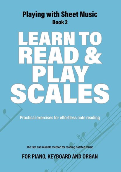 Learn to Read & Play Scales, Iebele Abel ; Jacco Lamfers - Paperback - 9789079735334