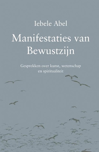 Manifestaties van bewustzijn, Iebele Abel - Gebonden - 9789079735594