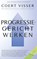 Progressiegericht werken, Coert Visser - Paperback - 9789079750030