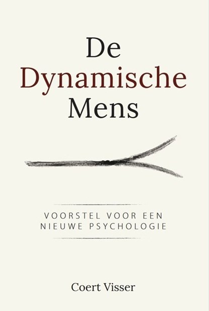 De dynamische mens, Coert Visser - Gebonden - 9789079750160
