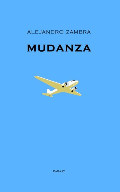 Mudanza, Alejandro Zambra - Paperback - 9789079770441