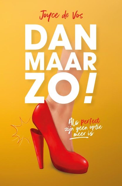 Dan maar zo!, Joyce De Vos - Paperback - 9789079807673