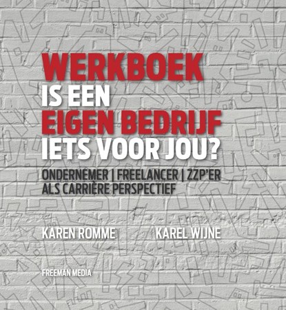 Werkboek is een eigen bedrijf iets voor jou?, Karen Romme ; Karel Wijne - Paperback - 9789079826186
