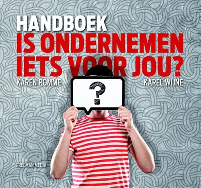 Handboek is ondernemen iets voor jou?, Karen Romme ; Karel Wijne - Paperback - 9789079826193