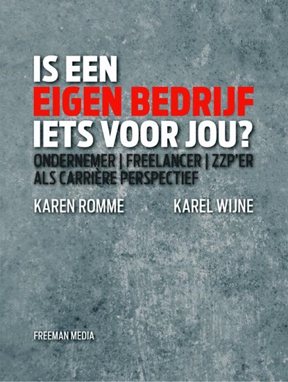 Is een eigen bedrijf iets voor jou?, Karen Romme ; Karel Wijne - Paperback - 9789079826216