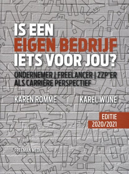 Is een eigen bedrijf iets voor jou?, Karen Romme ; Karel Wijne - Gebonden - 9789079826247