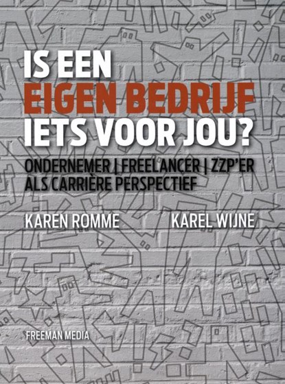 Is een eigen bedrijf iets voor jou?, Karen Romme ; Karel Wijne - Paperback - 9789079826278