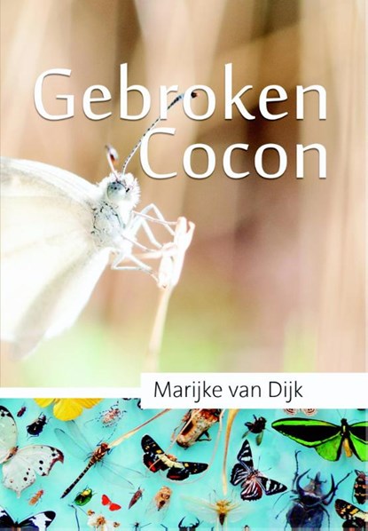 Gebroken cocon, Marijke van Dijk - Paperback - 9789079859580