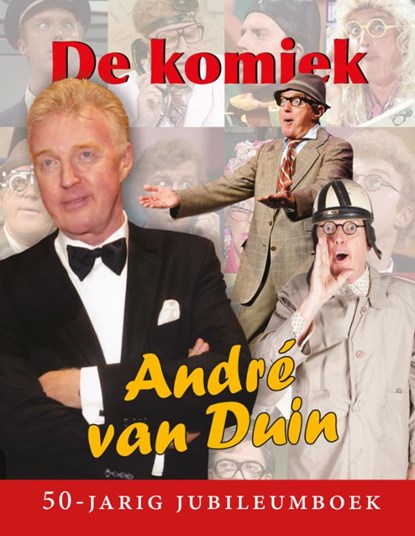 De komiek, André van Duin - Gebonden - 9789079872008