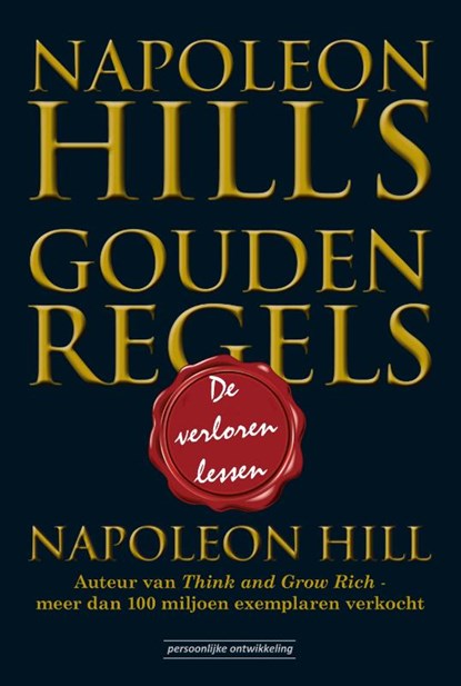 Napoleon Hill's Gouden Regels, Napoleon Hill - Paperback - 9789079872169